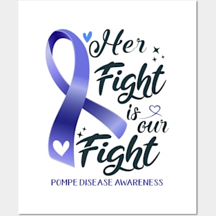 Pompe Disease Awareness HER FIGHT IS OUR FIGHT Posters and Art